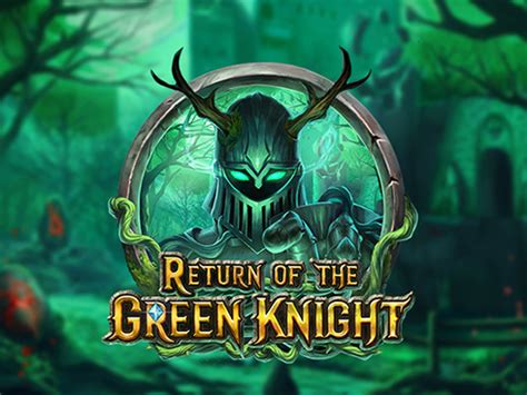Return of the Green Knight .